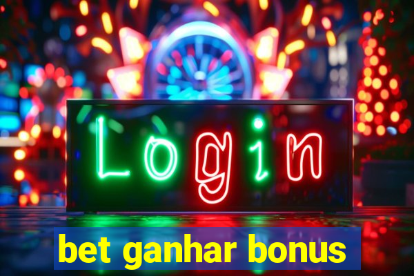 bet ganhar bonus